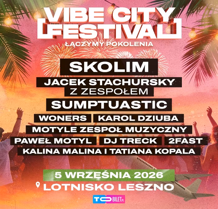 Vibe City Festiwal — łączymy pokolenia. Kup bilet